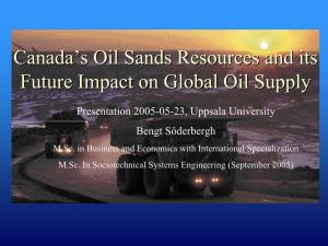 Canada's Oil Sands Resources and Its Future Impact on Global Oil Supply