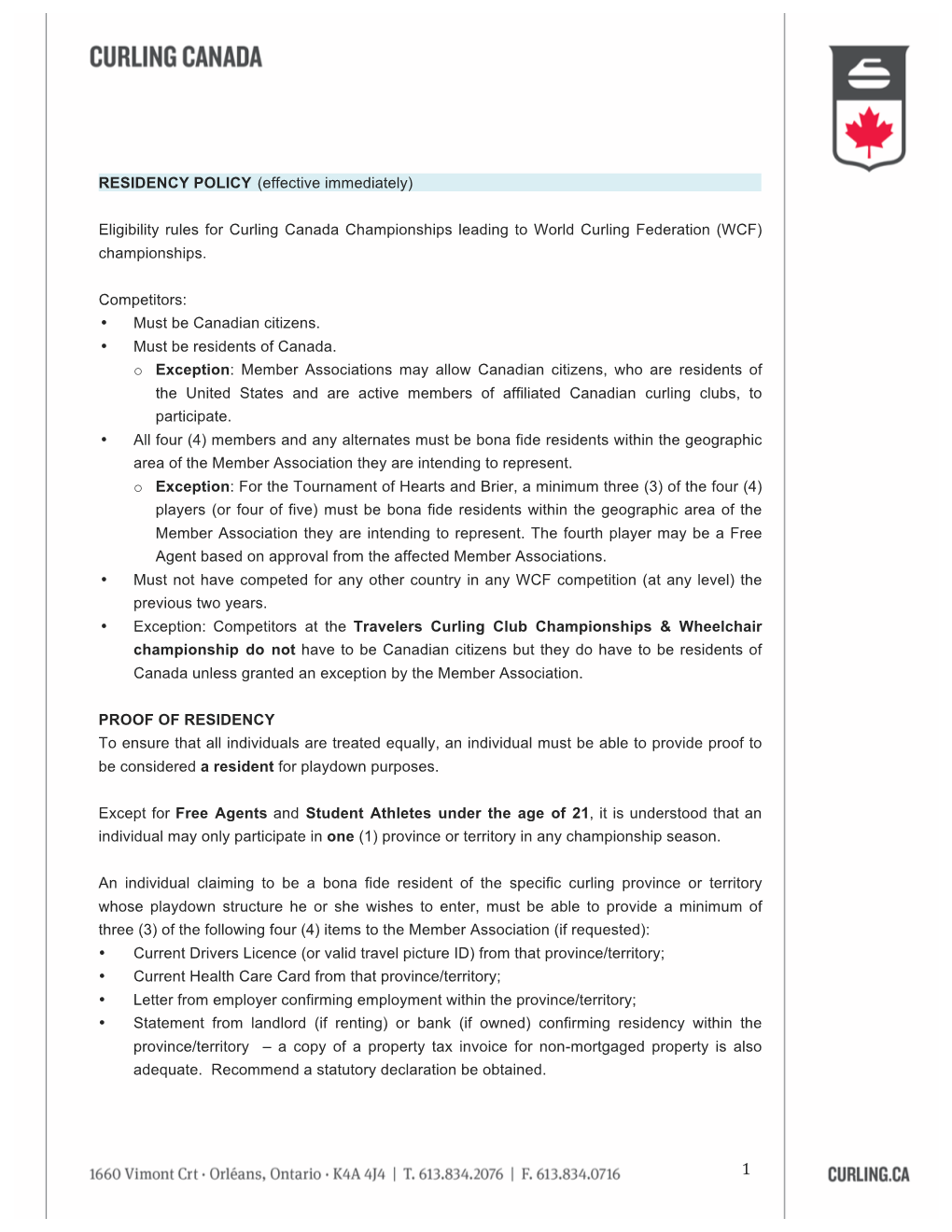 RESIDENCY POLICY (Effective Immediately) Eligibility Rules for Curling Canada Championships Leading to World Curling Federation