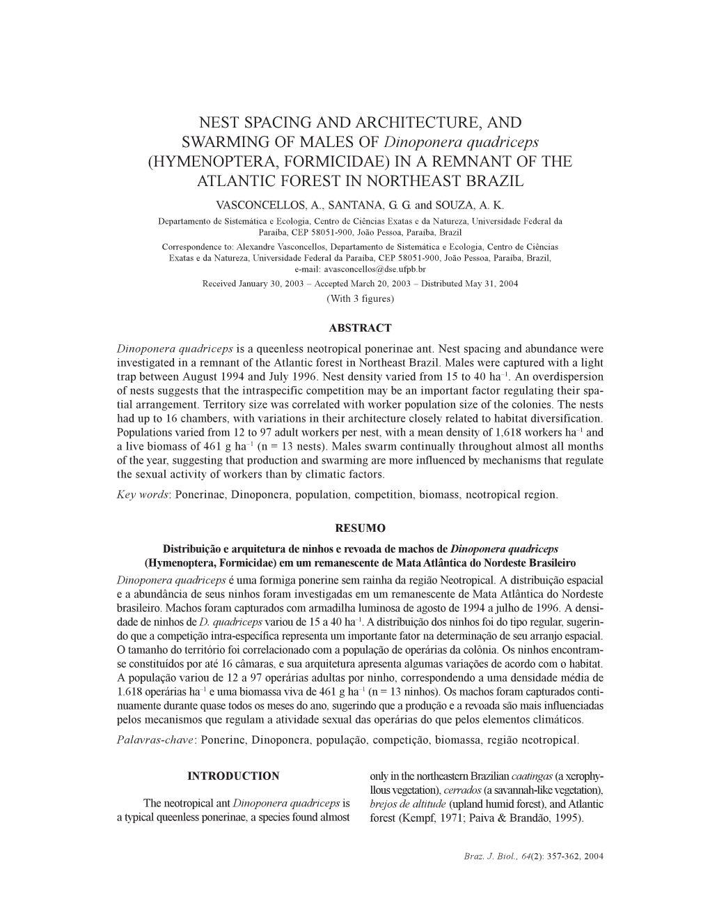 Hymenoptera, Formicidae) in a Remnant of the Atlantic Forest in Northeast Brazil Vasconcellos, A., Santana, G