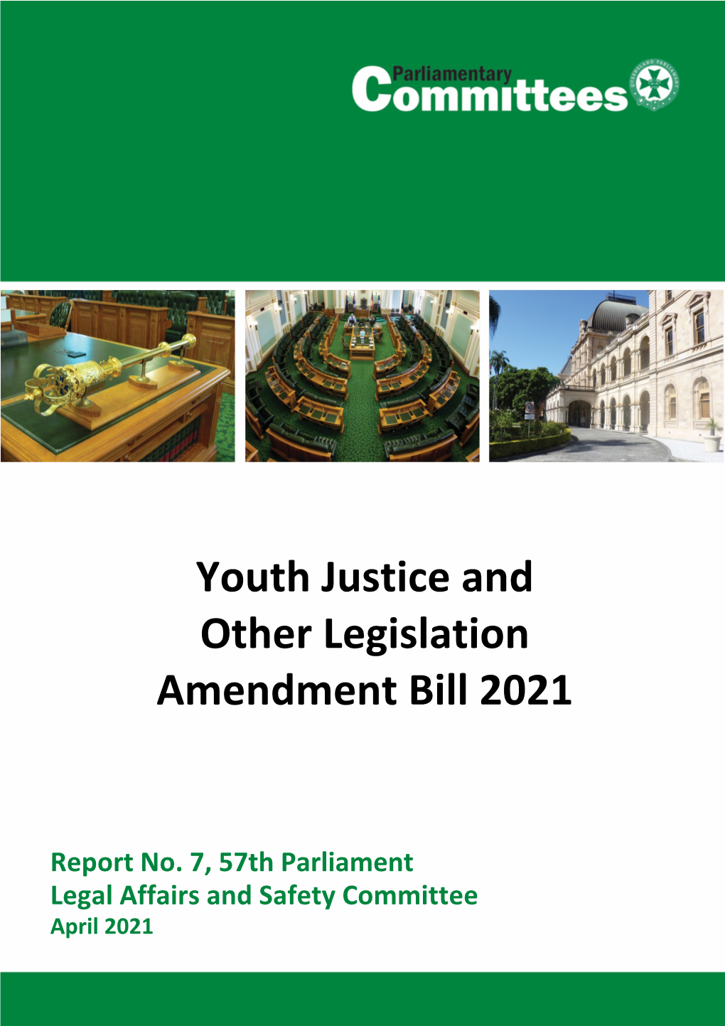 Report No. 7, 57Th Parliament Legal Affairs and Safety Committee April 2021