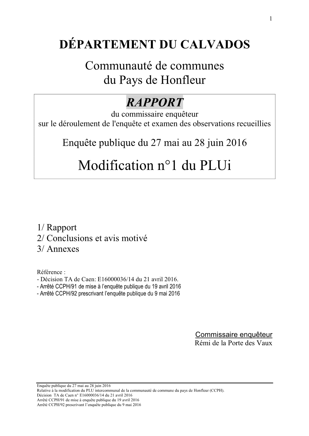 RAPPORT Du Commissaire Enquêteur Sur Le Déroulement De L'enquête Et Examen Des Observations Recueillies