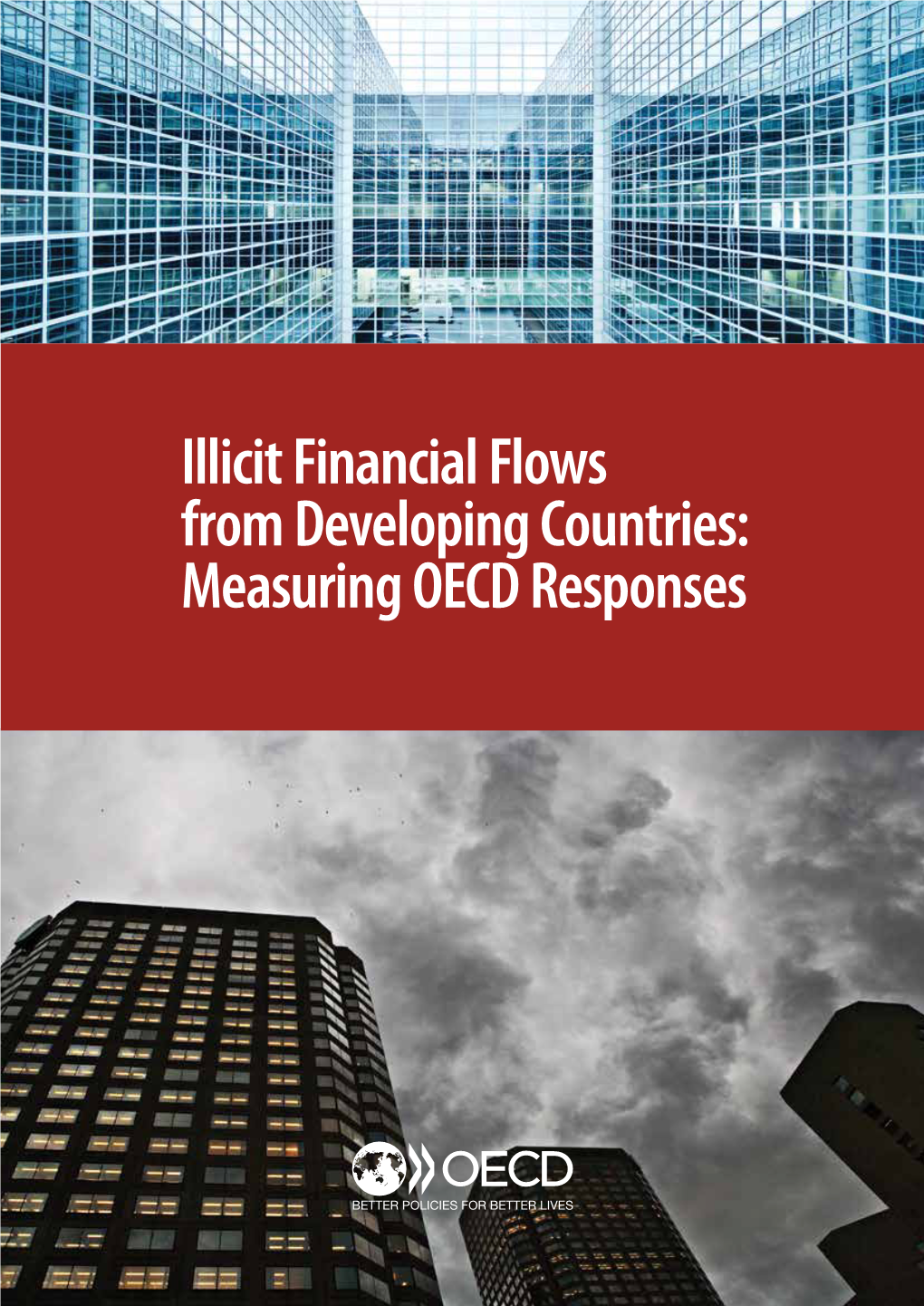 Illicit Financial Flows from Developing Countries: Measuring OECD Responses