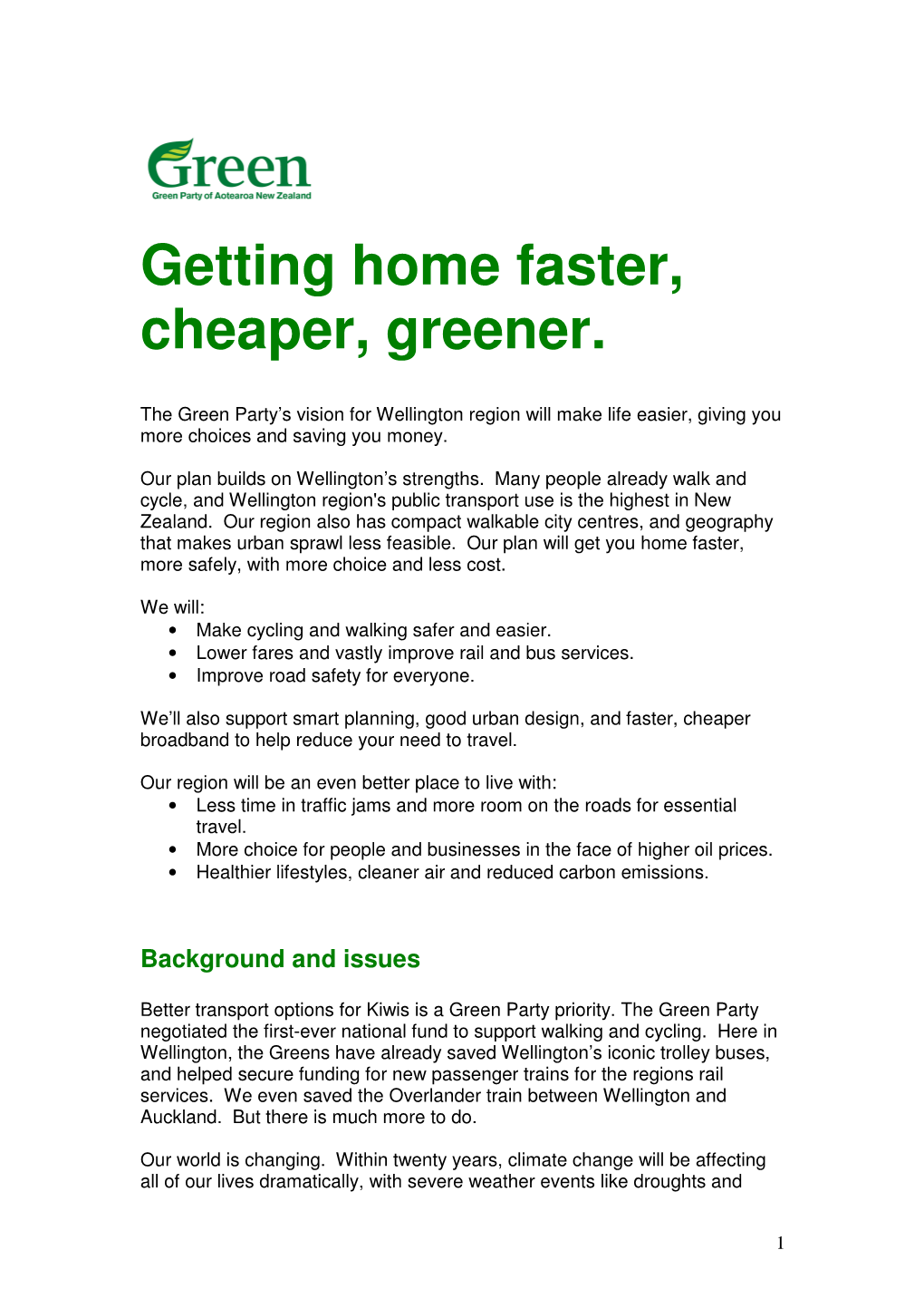 Getting Home Faster, Cheaper, Greener