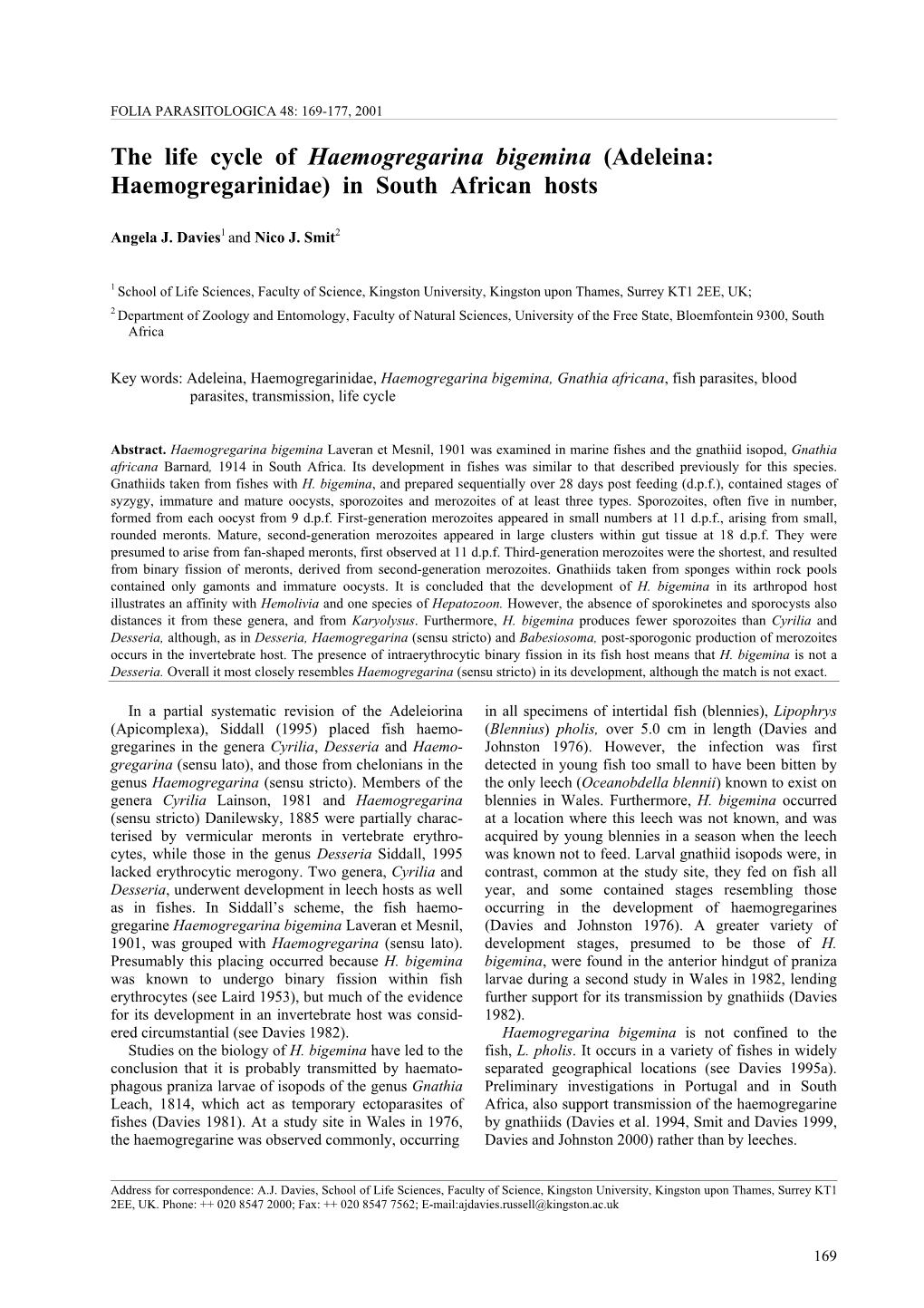 The Life Cycle of Haemogregarina Bigemina (Adeleina: Haemogregarinidae) in South African Hosts