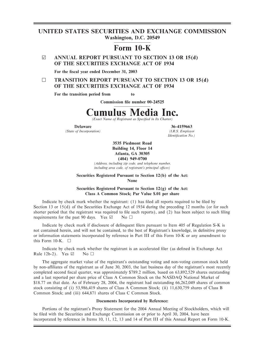 Cumulus Media Inc. (Exact Name of Registrant As Speciñed in Its Charter) Delaware 36-4159663 (State of Incorporation) (I.R.S