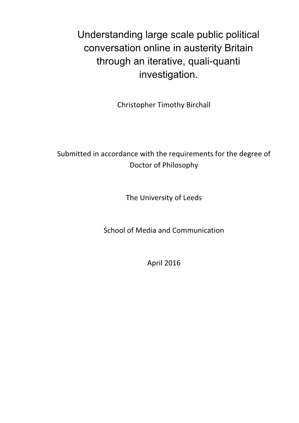 Understanding Large Scale Public Political Conversation Online in Austerity Britain Through an Iterative, Quali-Quanti Investigation