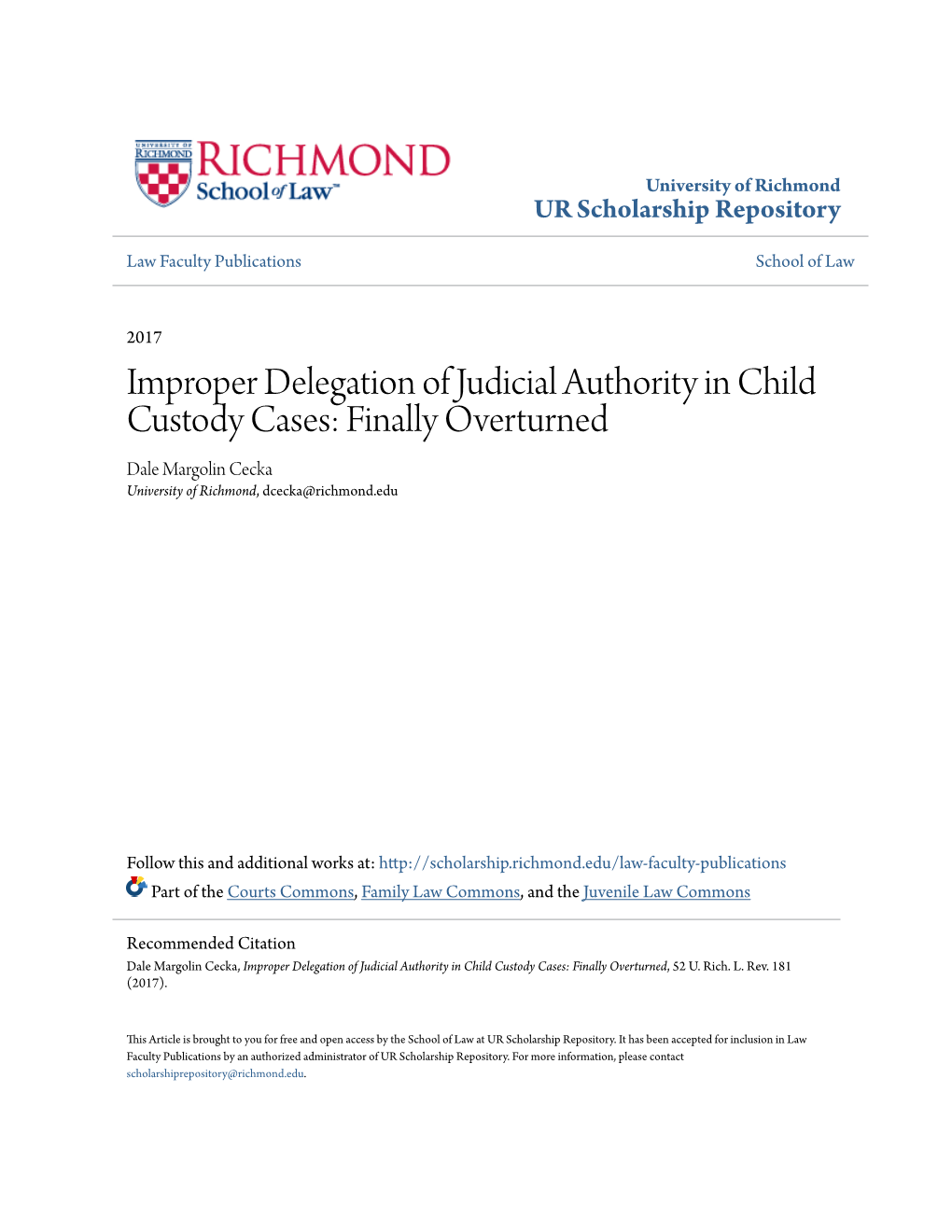 Improper Delegation of Judicial Authority in Child Custody Cases: Finally Overturned Dale Margolin Cecka University of Richmond, Dcecka@Richmond.Edu