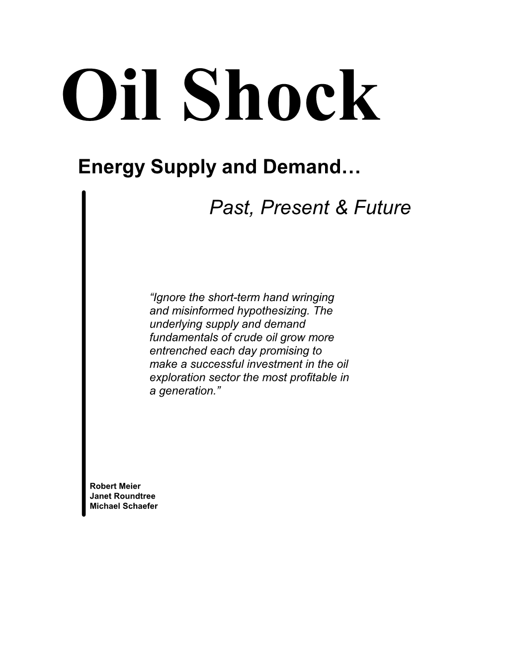 Oil Shock Energy Supply and Demand… Past, Present & Future