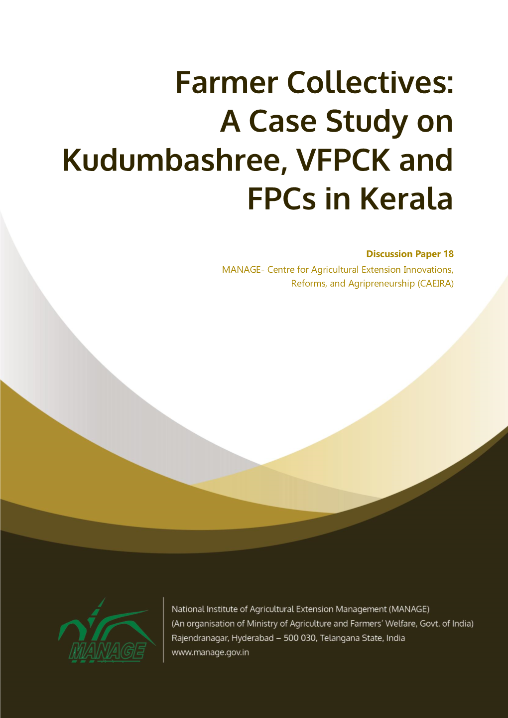 Discussion Paper 18: Farmer Collectives: a Case Study on Kudumbashree, VFPCK and Fpcs in Kerala