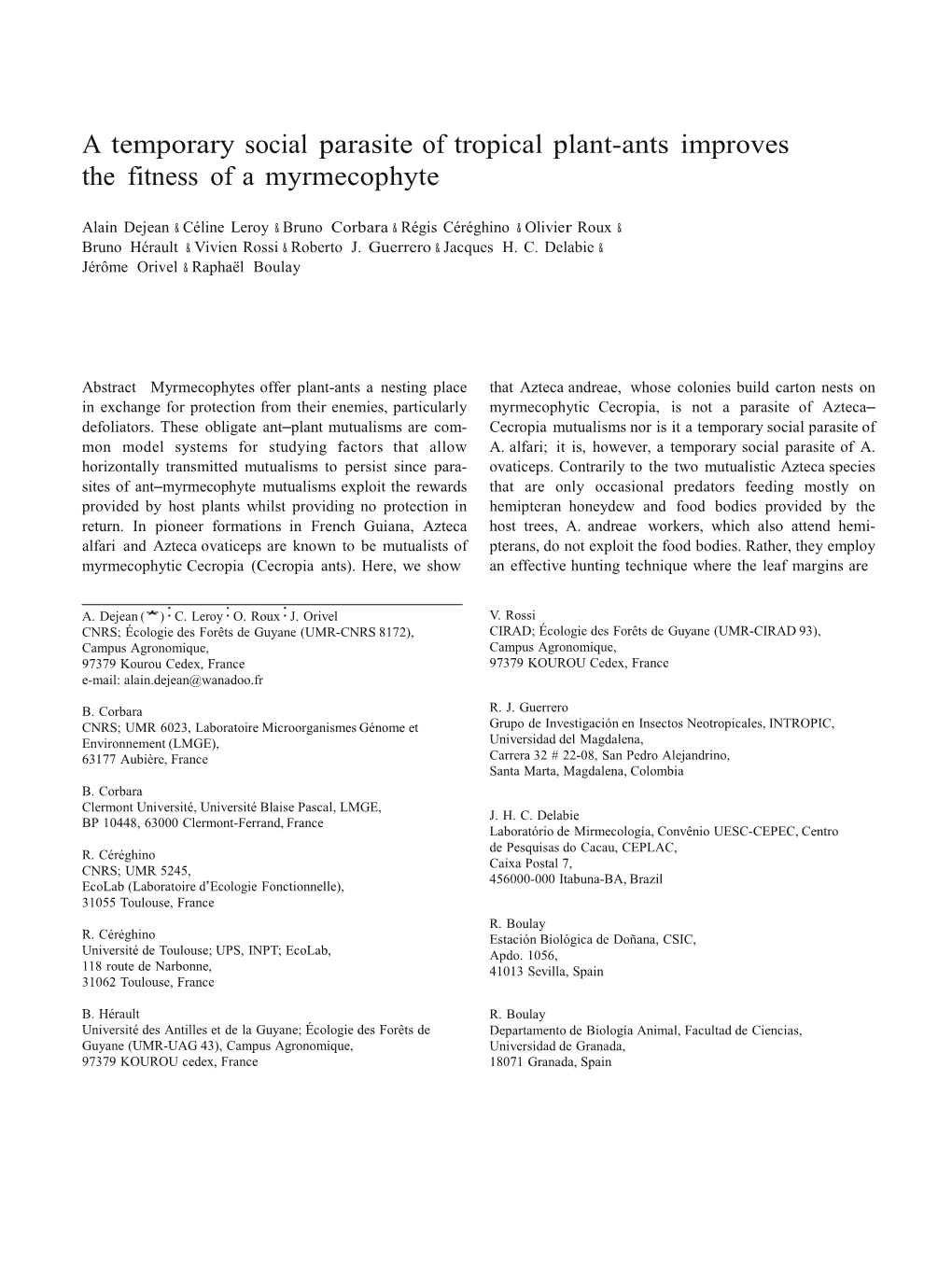 A Temporary Social Parasite of Tropical Plant-Ants Improves the Fitness of a Myrmecophyte