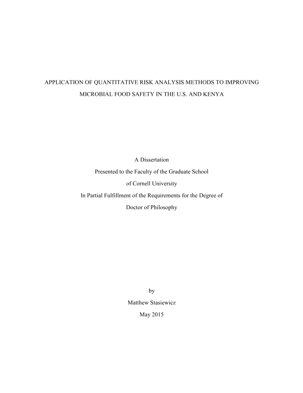 APPLICATION of QUANTITATIVE RISK ANALYSIS METHODS to IMPROVING MICROBIAL FOOD SAFETY in the U.S. and KENYA a Dissertation Presen