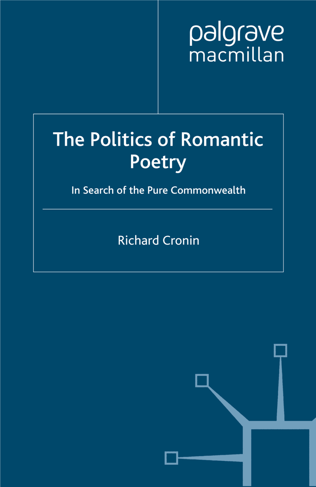 The Politics of Romantic Poetry in Search of the Pure Commonwealth