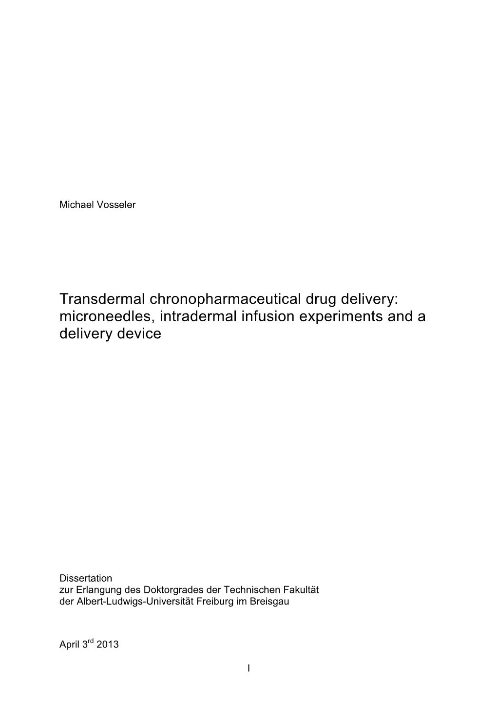 Transdermal Chronopharmaceutical Drug Delivery: Microneedles, Intradermal Infusion Experiments and a Delivery Device