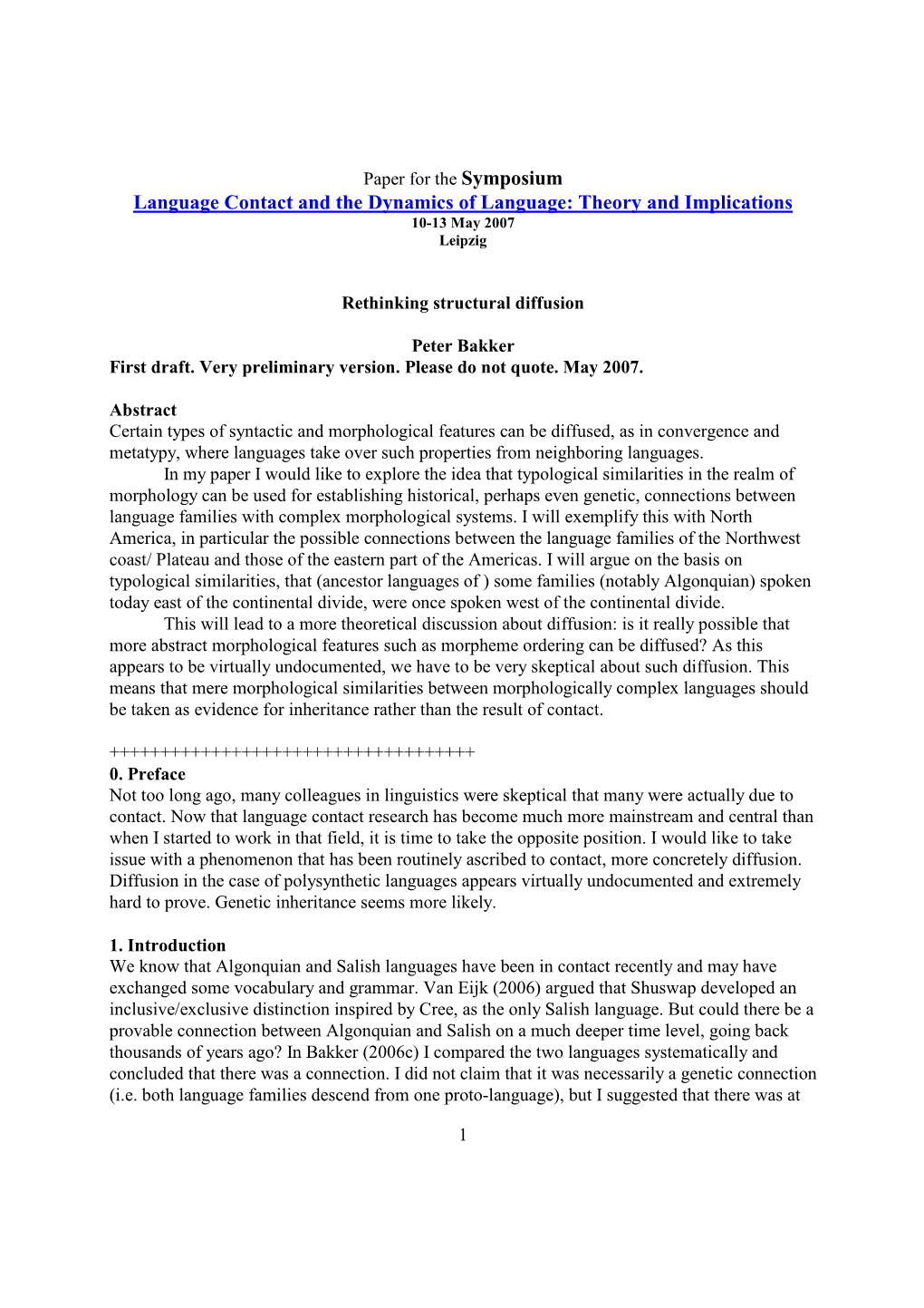 Language Contact and the Dynamics of Language: Theory and Implications 10-13 May 2007 Leipzig