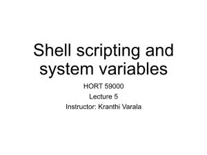 Shell Scripting and System Variables HORT 59000 Lecture 5 Instructor: Kranthi Varala Text Editors