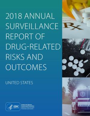 2018 Annual Surveillance Report of Drug-Related Risks and Outcomes