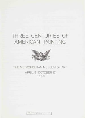Three Centuries of American Painting