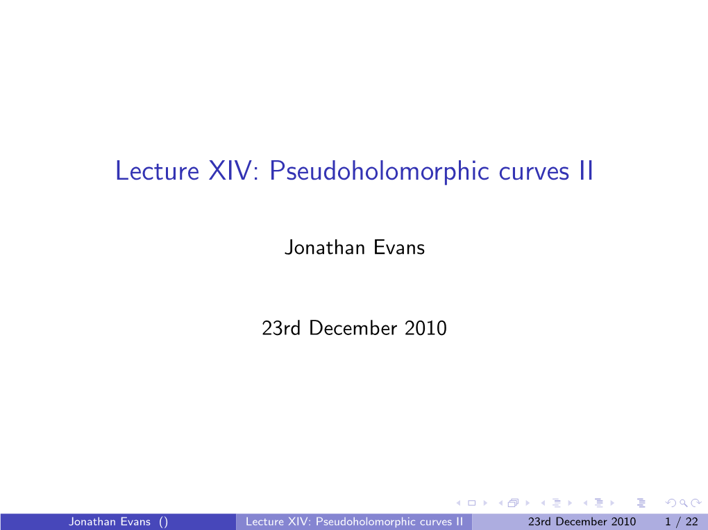 Lecture XIV: Pseudoholomorphic Curves II