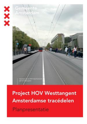 Project HOV Westtangent Amsterdamse Tracédelen Planpresentatie Route En Haltes Westtangent © STUDIO ZWAAN NOV 2016 © STUDIO ZWAAN
