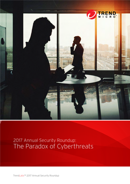 2017 Annual Security Roundup: the Paradox of Cyberthreats