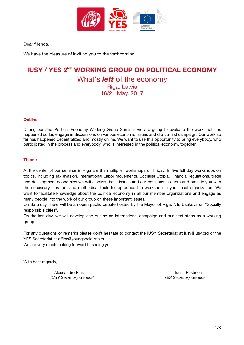 IUSY / YES 2ND WORKING GROUP on POLITICAL ECONOMY What's Left of the Economy Riga, Latvia 18/21 May, 2017