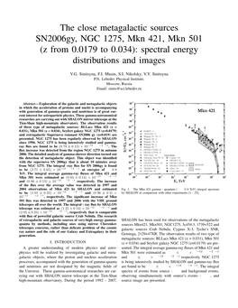 The Close Metagalactic Sources Sn2006gy, NGC 1275, Mkn 421, Mkn 501 (Z from 0.0179 to 0.034): Spectral Energy Distributions and Images