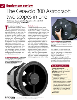 The Ceravolo 300 Astrograph: Two Scopes in One This Telescope’S Dual Optical Configuration Offers Wide-Field and Close-Up Imaging