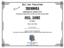 Theodora Presents Arranged by Johnny Pate Prepared for Publication by Jeffrey Sultanof and Rob Duboff Full Score