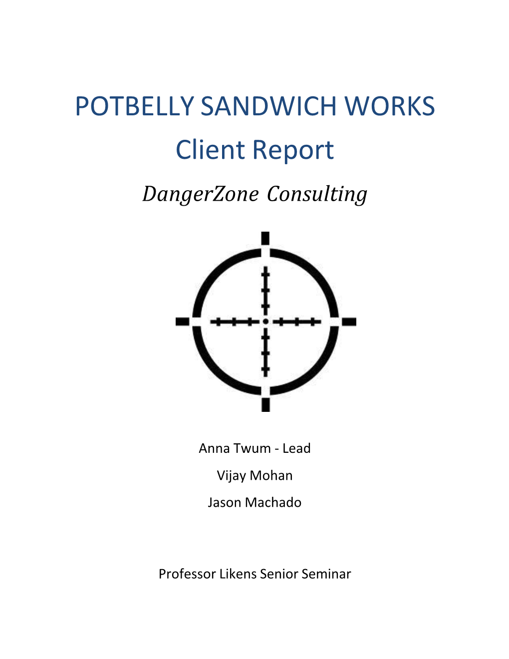 POTBELLY SANDWICH WORKS Client Report Dangerzone Consulting