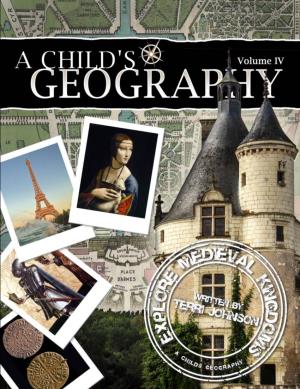 Praise for a Child's Geography: Explore Medieval Kingdoms