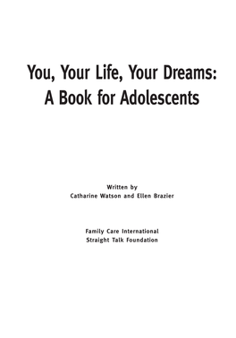 You, Your Life, Your Dreams: a Book for Adolescents