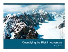 Quantifying the Risk in Adventure Ross Cloutier Methods of Assessing Risk