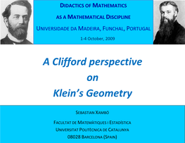 A Clifford Perspective on Klein's Geometry