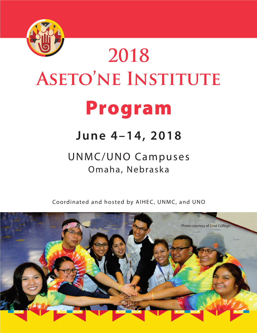 Program June 4–14, 2018 UNMC/UNO Campuses Omaha, Nebraska