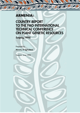 ARMENIA: COUNTRY REPORT to the FAO INTERNATIONAL TECHNICAL CONFERENCE on PLANT GENETIC RESOURCES (Leipzig,1996)