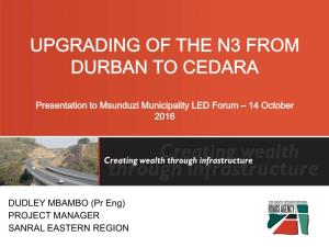 PROJECT MANAGER SANRAL EASTERN REGION • SA Road Network ≈750 000Km • 10Th Largest Network Globally • Infrastructure Maintenance Backlog ≈R 197 Billion