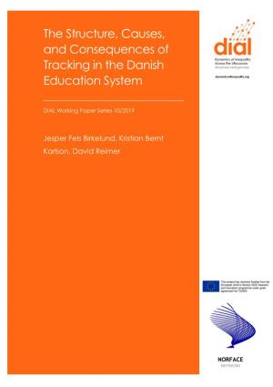 The Structure, Causes, and Consequences of Tracking in the Danish Education System Dynamicsofinequality.Org