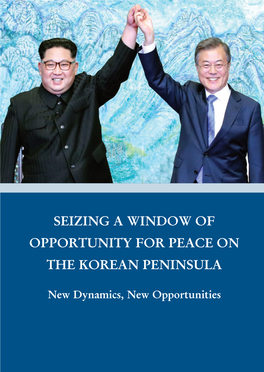 Seizing a Window of Opportunity for Peace on the Korean Peninsula