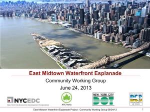 East Midtown Waterfront Esplanade Community Working Group June 24, 2013