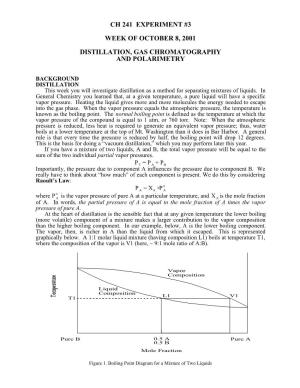 Ch 241 Experiment #3 Week of October 8, 2001 Distillation, Gas Chromatography and Polarimetry
