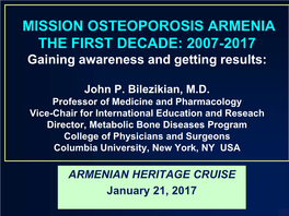 MISSION OSTEOPOROSIS ARMENIA the FIRST DECADE: 2007-2017 Gaining Awareness and Getting Results