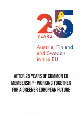 After 25 Years of Common EU Membership - Working Together for a Greener European Future OPENING WORDS