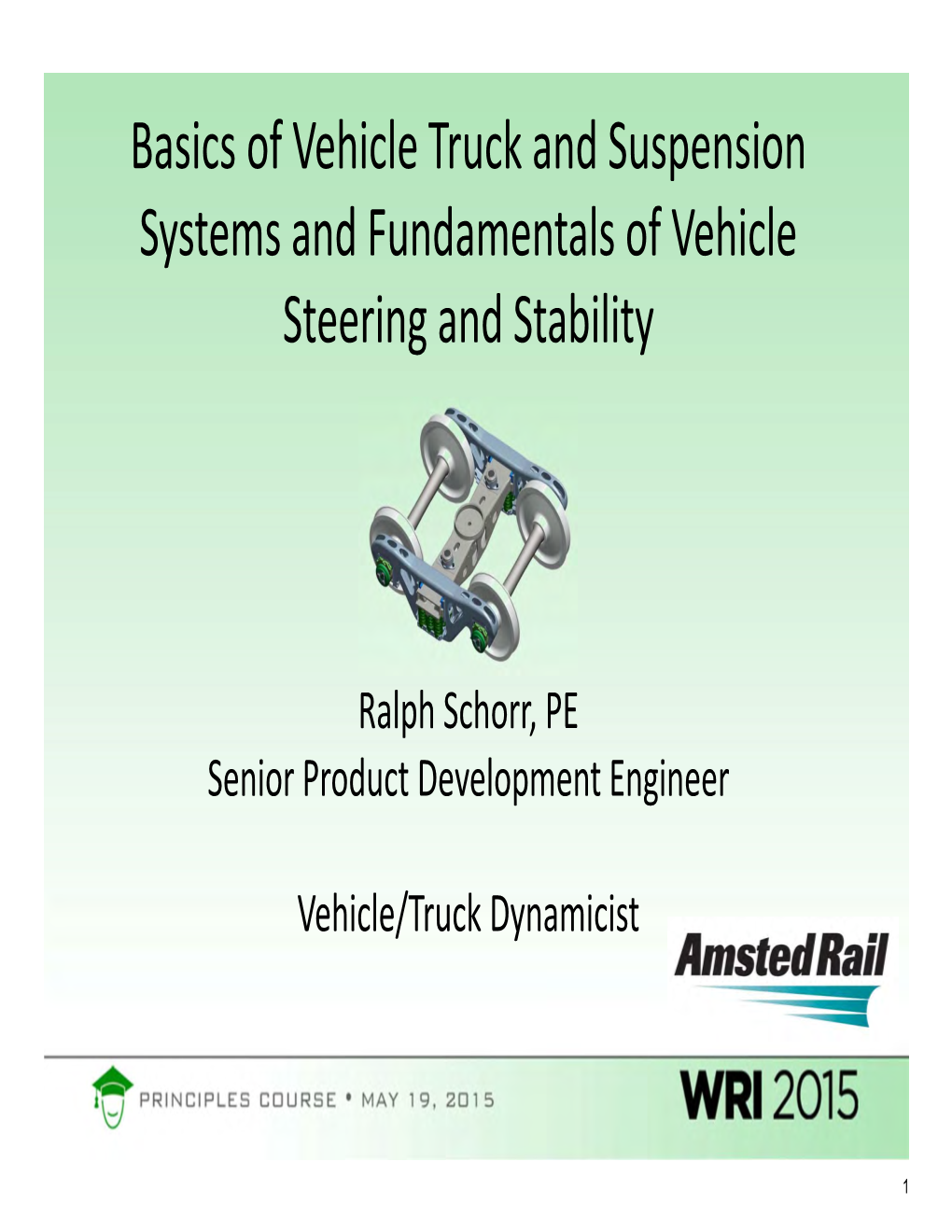 Basics of Vehicle Truck and Suspension Systems and Fundamentals of Vehicle Steering and Stability