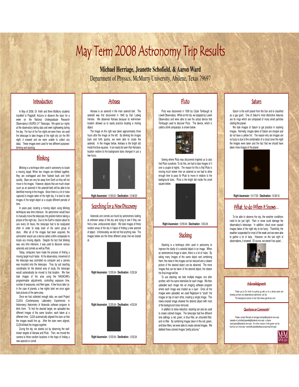 May Term 2008 Astronomy Trip Results Michael Herriage, Jeanette Schofield, & Aaron Ward Department of Physics, Mcmurry University, Abilene, Texas 79697