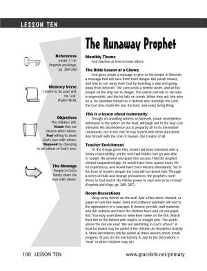 The Runaway Prophet References Monthly Theme Jonah 1:1-9; God Teaches Us How to Treat Others