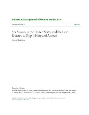 Sex Slavery in the United States and the Law Enacted to Stop It Here and Abroad Susan W