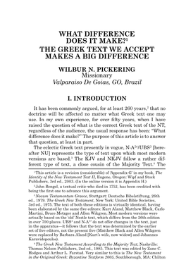 What Difference Does It Make?1 the Greek Text We Accept Makes a Big Difference