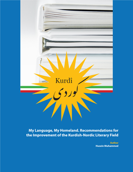 My Language, My Homeland. Recommendations for the Improvement of the Kurdish-Nordic Literary Field