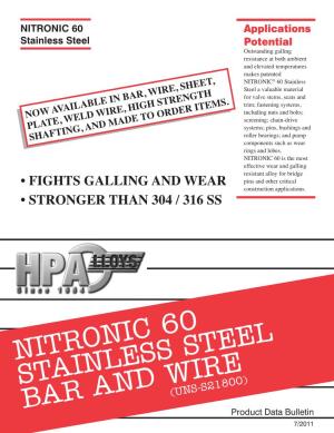NITRONIC 60 STAINLESS STEEL BAR and WIRE (UNS-S21800) Product Data Bulletin 7/2011