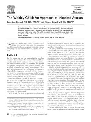 An Approach to Inherited Ataxias Genevieve Bernard, MD, Msc, FRCPC,* and Michael Shevell, MD, CM, FRCPC†